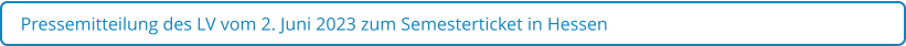 Pressemitteilung des LV vom 2. Juni 2023 zum Semesterticket in Hessen