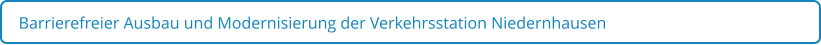 Barrierefreier Ausbau und Modernisierung der Verkehrsstation Niedernhausen