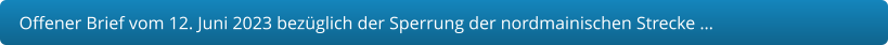 Offener Brief vom 12. Juni 2023 bezüglich der Sperrung der nordmainischen Strecke …